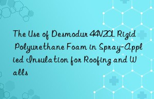 the use of desmodur 44v20l rigid polyurethane foam in spray-applied insulation for roofing and walls