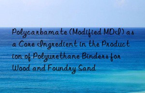 polycarbamate (modified mdi) as a core ingredient in the production of polyurethane binders for wood and foundry sand