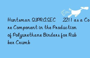 suprasec® 2211 as a core component in the production of polyurethane binders for rubber crumb