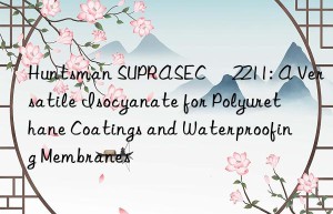 suprasec® 2211: a versatile isocyanate for polyurethane coatings and waterproofing membranes
