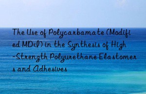 the use of polycarbamate (modified mdi) in the synthesis of high-strength polyurethane elastomers and adhesives