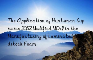 the application of  suprasec 2082 modified mdi in the manufacturing of laminated boardstock foam