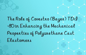 the role of  (bayer) tdi-80 in enhancing the mechanical properties of polyurethane cast elastomers