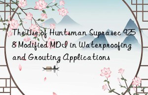 the use of  suprasec 9258 modified mdi in waterproofing and grouting applications