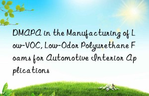 dmapa in the manufacturing of low-voc, low-odor polyurethane foams for automotive interior applications