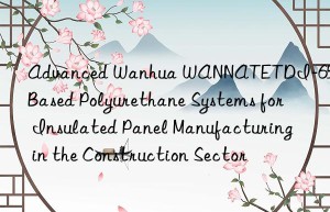 advanced  wannatetdi-65-based polyurethane systems for insulated panel manufacturing in the construction sector