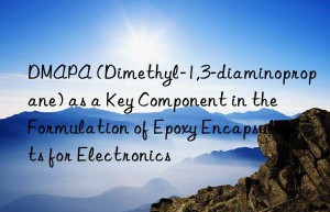 dmapa (dimethyl-1,3-diaminopropane) as a key component in the formulation of epoxy encapsulants for electronics