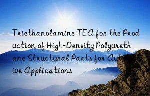 triethanolamine tea for the production of high-density polyurethane structural parts for automotive applications