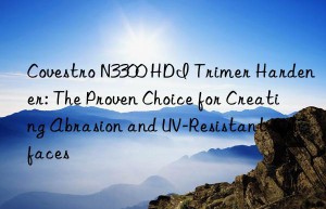n3300 hdi trimer hardener: the proven choice for creating abrasion and uv-resistant surfaces