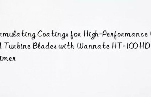 formulating coatings for high-performance wind turbine blades with wannate ht-100 hdi trimer