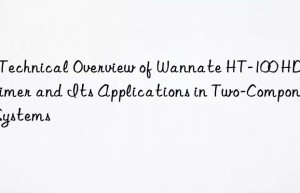 a technical overview of wannate ht-100 hdi trimer and its applications in two-component systems
