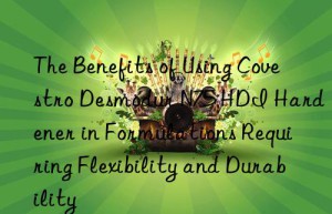 the benefits of using  desmodur n75 hdi hardener in formulations requiring flexibility and durability