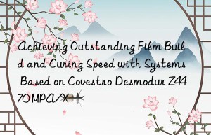 achieving outstanding film build and curing speed with systems based on  desmodur z4470 mpa/x