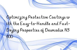 optimizing protective coatings with the easy-to-handle and fast-drying properties of desmodur n3600