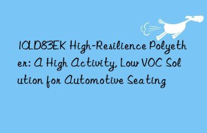 10ld83ek high-resilience polyether: a high activity, low voc solution for automotive seating