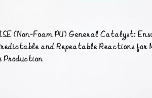 case (non-foam pu) general catalyst: ensuring predictable and repeatable reactions for mass production
