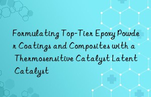 formulating top-tier epoxy powder coatings and composites with a thermosensitive catalyst latent catalyst