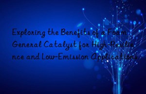 exploring the benefits of a foam general catalyst for high-resilience and low-emission applications
