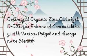 optimized organic zinc catalyst d-5350 for enhanced compatibility with various polyol and isocyanate blends
