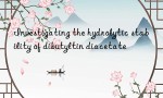 Investigating the hydrolytic stability of dibutyltin diacetate