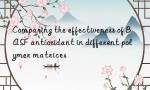 Comparing the effectiveness of BASF antioxidant in different polymer matrices