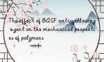 The effect of BASF anti-yellowing agent on the mechanical properties of polymers
