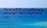 The use of BASF anti-yellowing agent in light-colored polymer products