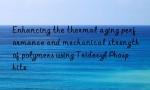Enhancing the thermal aging performance and mechanical strength of polymers using Tridecyl Phosphite