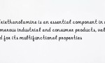 Triethanolamine is an essential component in numerous industrial and consumer products, valued for its multifunctional properties