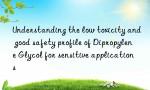 Understanding the low toxicity and good safety profile of Dipropylene Glycol for sensitive applications