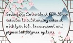 Secondary Antioxidant PEP-36 contributes to outstanding color stability in both transparent and pigmented polymer systems