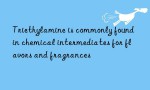 Triethylamine is commonly found in chemical intermediates for flavors and fragrances