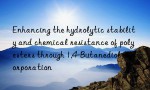 Enhancing the hydrolytic stability and chemical resistance of polyesters through 1,4-Butanediol incorporation