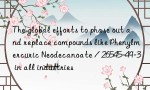 The global efforts to phase out and replace compounds like Phenylmercuric Neodecanoate / 26545-49-3 in all industries