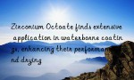 Zirconium Octoate finds extensive application in waterborne coatings, enhancing their performance and drying