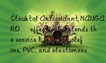 Struktol Antioxidant NAUGARD® effectively extends the service life of polyolefins, PVC, and elastomers