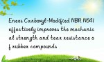 Eneos Carboxyl-Modified NBR N641 effectively improves the mechanical strength and tear resistance of rubber compounds