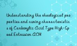 Understanding the rheological properties and curing characteristics of Carboxylic Acid Type High-Speed Extrusion ACM