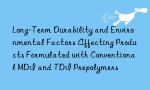 Long-Term Durability and Environmental Factors Affecting Products Formulated with Conventional MDI and TDI Prepolymers
