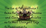 The Use of Polyurethane Flame Retardants in Marine and Aerospace Applications to Meet Stringent Safety Requirements.