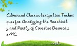 Advanced Characterization Techniques for Analyzing the Reactivity and Purity of Covestro Desmodur 44C.