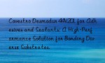 Covestro Desmodur 44V20L for Adhesives and Sealants: A High-Performance Solution for Bonding Diverse Substrates.