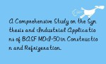 A Comprehensive Study on the Synthesis and Industrial Applications of BASF MDI-50 in Construction and Refrigeration.