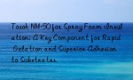 Tosoh NM-50 for Spray Foam Insulation: A Key Component for Rapid Gelation and Superior Adhesion to Substrates.