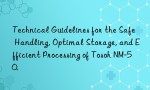Technical Guidelines for the Safe Handling, Optimal Storage, and Efficient Processing of Tosoh NM-50.