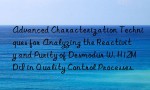 Advanced Characterization Techniques for Analyzing the Reactivity and Purity of Desmodur W. H12MDI in Quality Control Processes.