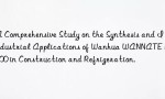 A Comprehensive Study on the Synthesis and Industrial Applications of Wanhua WANNATE PM-200 in Construction and Refrigeration.