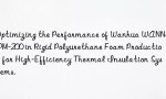 Optimizing the Performance of Wanhua WANNATE PM-200 in Rigid Polyurethane Foam Production for High-Efficiency Thermal Insulation Systems.