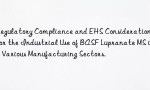 Regulatory Compliance and EHS Considerations for the Industrial Use of BASF Lupranate MS in Various Manufacturing Sectors.