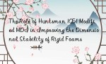 The Role of Huntsman 1051 Modified MDI in Improving the Dimensional Stability of Rigid Foams